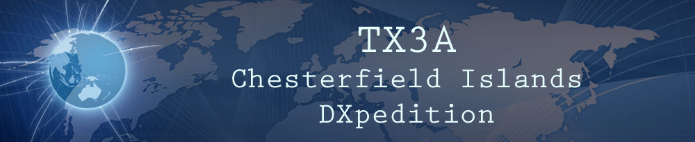 TX3A Chesterfield Islands DXpedition